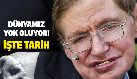 Hawking, İnsanlık Yok Olacak (Tarih Verdi)