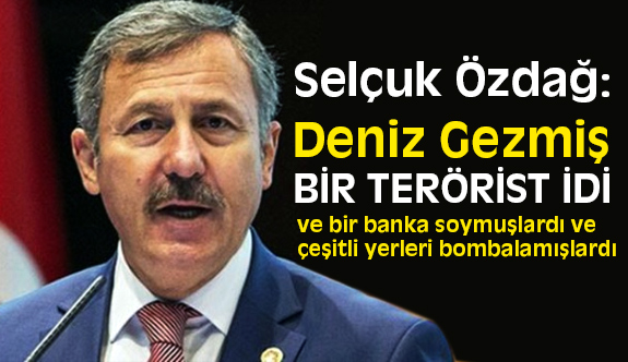 Ak Parti Milletvekili Özdağ, “Deniz Gezmiş Bir Teröristti”
