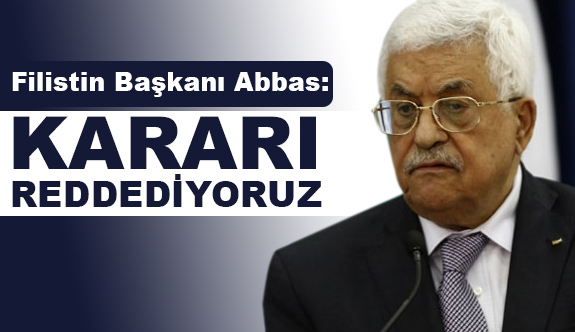Filistin Devlet Başkanı Abbas'tan Flaş açıklama!