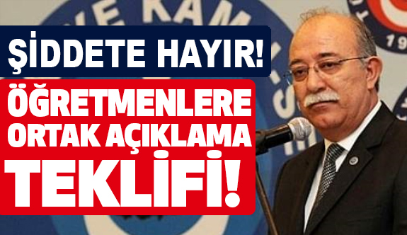 İsmail Koncuk'tan öğretmenlere Ortak Açıklama Teklifi (Şiddete Hayır!)