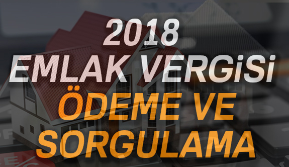 2018 Emlak Vergisi Artisi Ne Kadar Sorgulayin