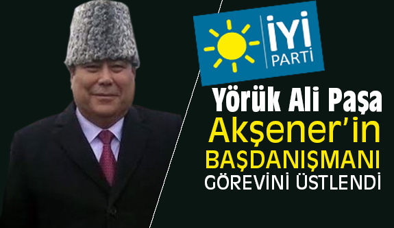 Ali Aydin Yoruk Ali Pasa Aksener In Basdanismani Oldu