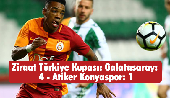 Ziraat Turkiye Kupasi Galatasaray 4 Atiker Konyaspor 1