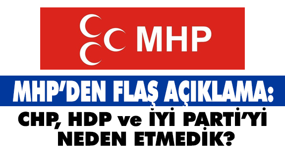 MHP'den Açıklama; CHP, HDP ve İYİ Parti'yi Neden Davet Edilmedi?