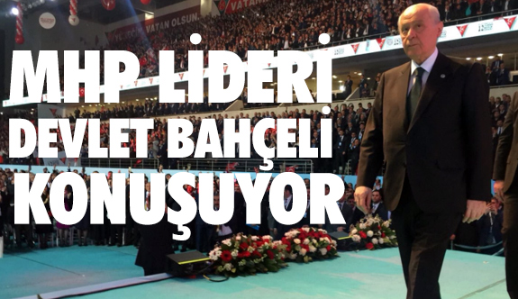 Mhp Lideri Devlet Bahceli Konustu 18 Mart 2018 Mhp Kurultayi
