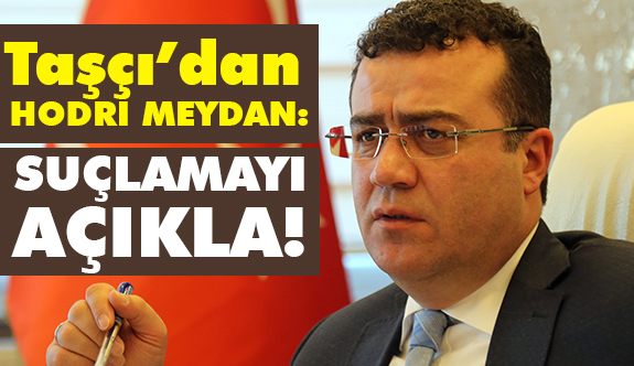 İshak Taşçı: “Suçlamayı açıkla da, millet neyi savunduğunu öğrensin!”