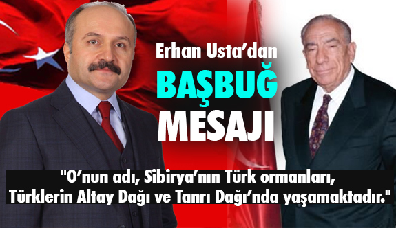 MHP'li Erhan Usta,Türkeş’in vefatının 21. Yılı münasebetiyle mesaj yayınladı