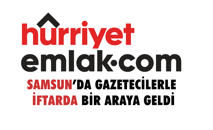 Hurriyet Emlak Samsun Da Gazetecilerle Iftarda Bir Araya Geldi