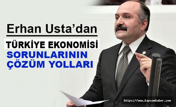 Erhan Usta, Türkiye Ekonomisindeki sorunların çözümünü Sundu