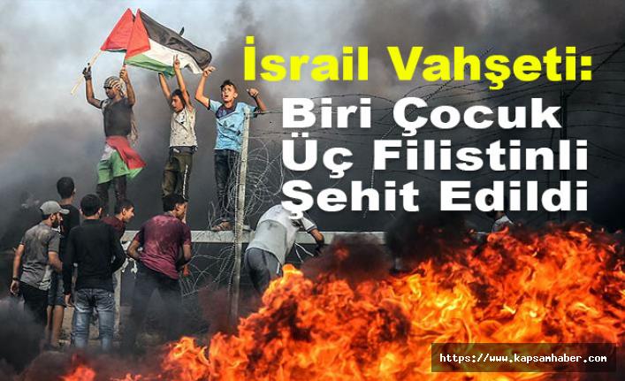 İsrail Vahşeti: Biri Çocuk Üç Filistinli Şehit Edildi