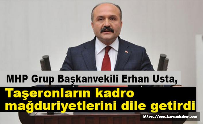 MHP'li Erhan Usta, Taşeronların kadro mağduriyetlerini dile getirdi