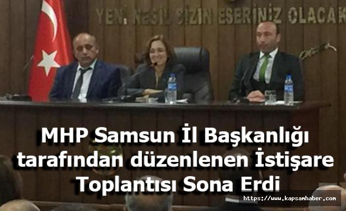 MHP Samsun Teşkilatının Düzenlediği İstişare Toplantısı Sona Erdi