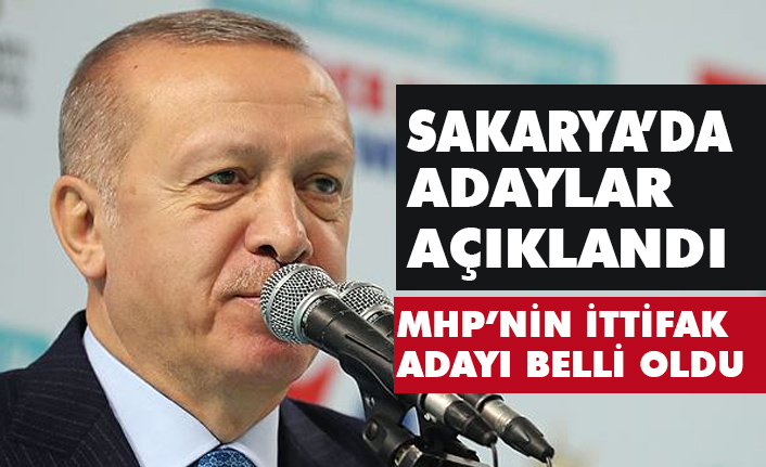 Ak Parti'den Sakarya'da 15 İlçe Adayı ve MHP 'den İttifak Adayı Açıklandı