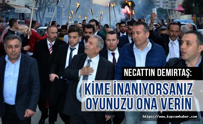 Demirtaş; kime inanıyor, güveniyorsanız oyunuzu ona verin