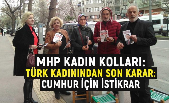 Yüksel Ünal, Kadınlarımız; ‘Beka için milli karar, Cumhur için istikrar’ diyecek