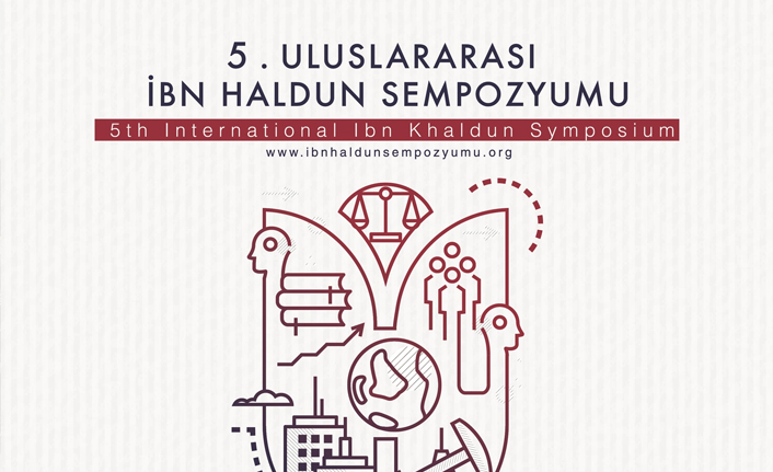 5. Uluslararası İbn Haldun Sempozyumu 27-28 Nisan’da İstanbul’da yapılacak