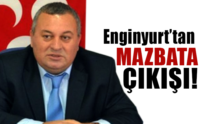 MHP'li Cemal Enginyurt'tan Çok Sert Mazbata Çıkışı