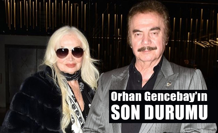 Orhan Gencebay'ın sağlık durumuyla ilgili Son Durum