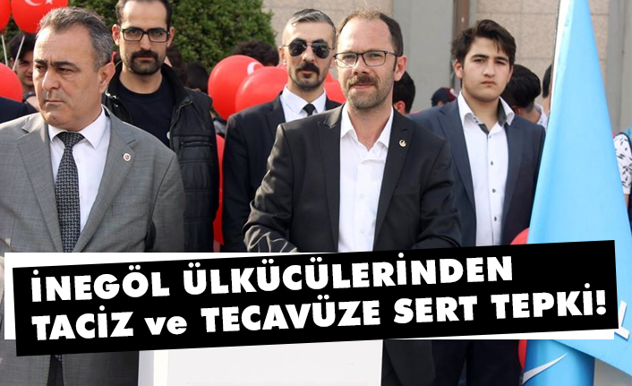 Ülkü Ocakları İnegöl'de, Taciz ve Tecavüze Sert Tepki Gösterdi!