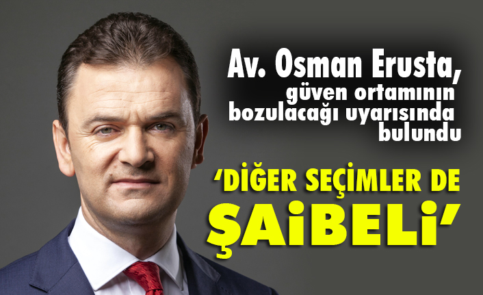 Av. Erusta, Hukuk Silah Olarak Kullanılırsa Güven Ortamı Bozulur