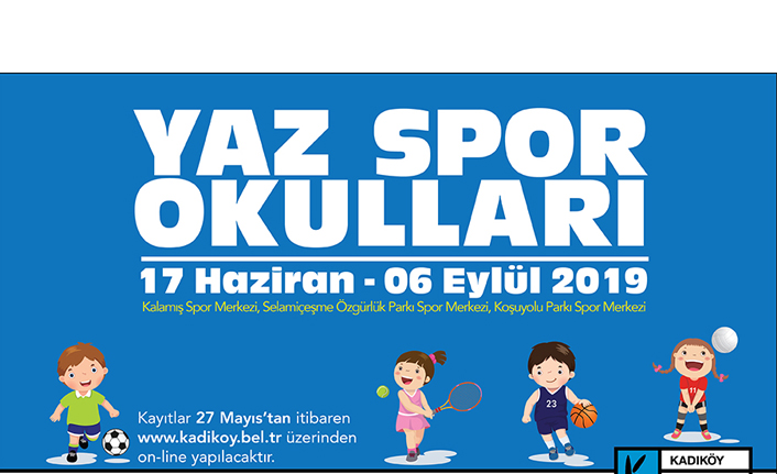 KADIKÖY'DE YAZ SPOR OKULU KAYITLARI BAŞLIYOR