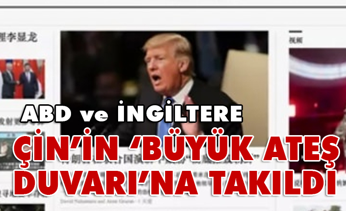 ABD ve İngiltere İnternet Siteleri 'Büyük Ateş Duvarı'na takıldı