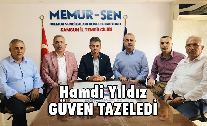 Memur-Sen Samsun il Temsilcisi Hamdi Yıldız güven tazeledi