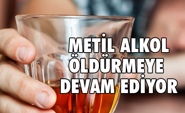 Metil Alkol'den (Metanol) Ölenlerin Sayısı 12'ye Yükseldi