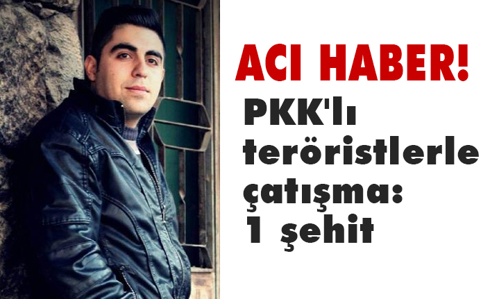 Bagok Dağı'nda Çatışma: 1 asker şehit oldu. 3 asker yaralandı.