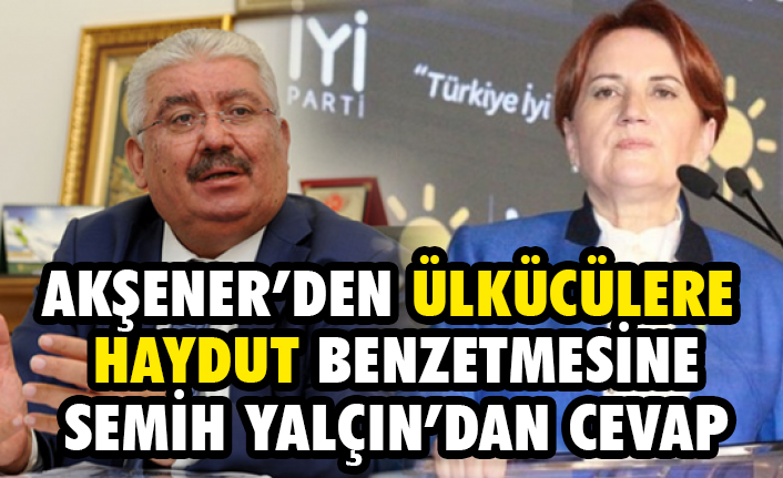 Semih Yalçın, Akşener'in "Haydut" Sözlerine sert cevap verdi