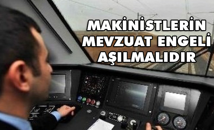 CHP Milletvekili Ömer Fethi Gürer, Makinistlerin mevzuat engeli aşılmalı