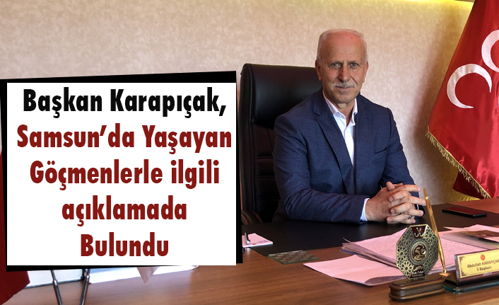 MHP'li Karapıçak, Göçmenler, Halk Sağlığı ve Güvenliği Etkiliyor