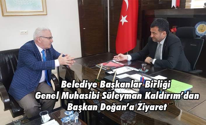 Belediye Başkanlar Birliği Muhasibi Kaldırım, Başkan Doğan'ı Ziyaret Etti