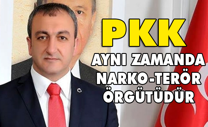 Çetinkaya; PKK Aynı Zamanda Narko-Terör Örgütüdür