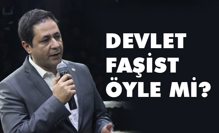 MHP Tokat Milletvekili Yücel Bulut; Devlet Faşist Öyle mi?