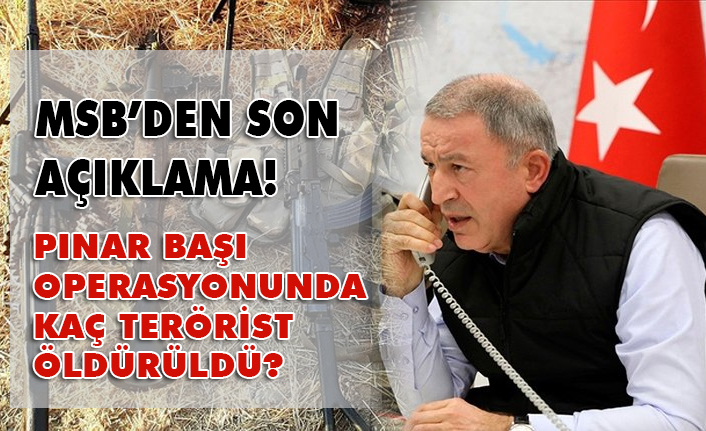 Son Dakika: Barış Pınarı Operasyonunda Kaç Terörist Öldürüldü?