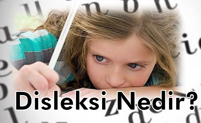 1-7 Kasım Dünya Disleksi Haftası (Disleksi Nedir)