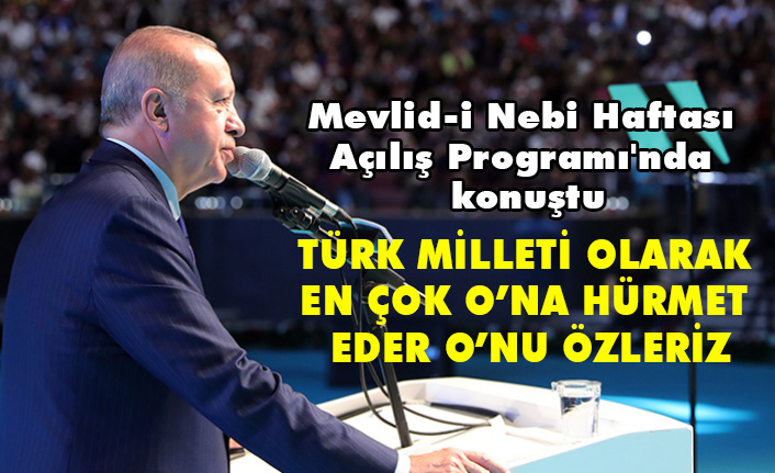Erdoğan, Mevlid-i Nebi Haftası Açılış Programı'nda konuştu