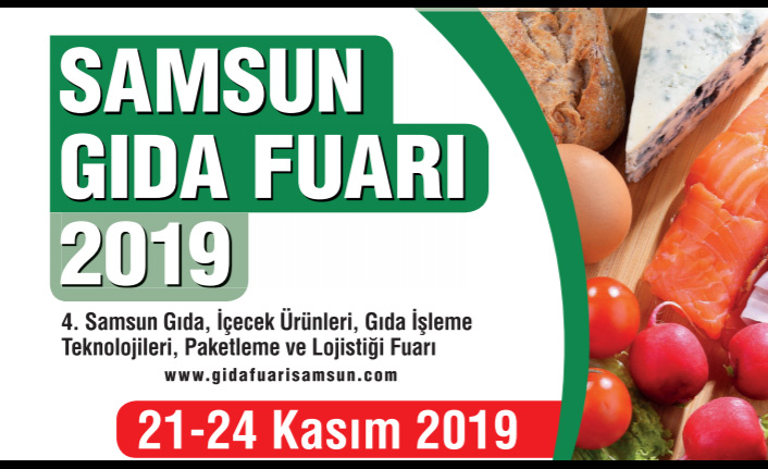 Samsun 4. Gıda Fuarı Yarın (21-11-2019) Kapılarını Açıyor