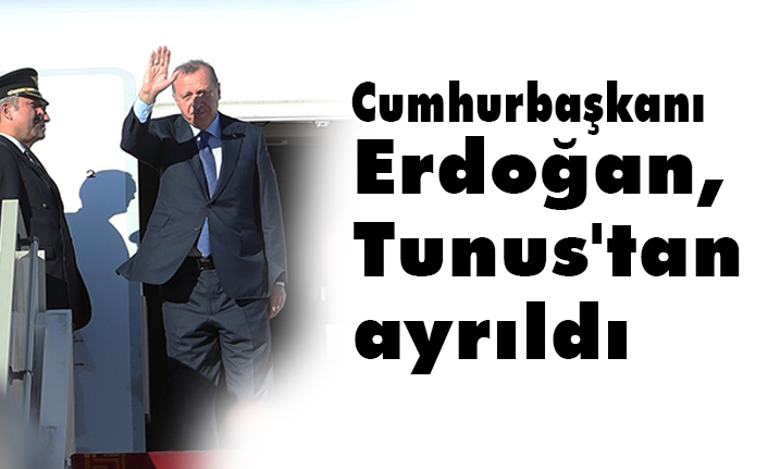 Erdoğan, Kays Said ile görüşmesinin ardından Tunus'tan ayrıldı