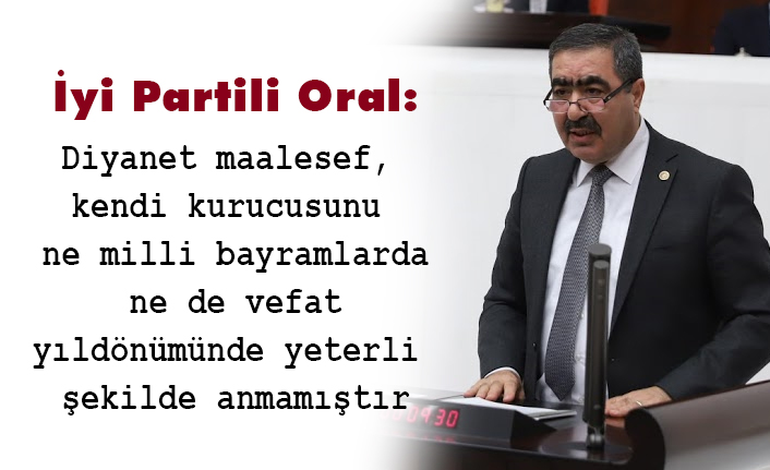 İYİ Partili İbrahim Halil Oral, Diyanet Yönetimini Eleştirdi