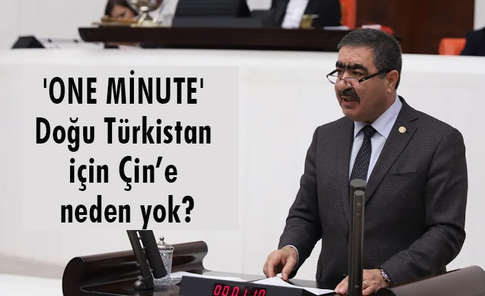 İYİ Partili Oral; 'one minute' Doğu Türkistan için Çin’e neden yok?