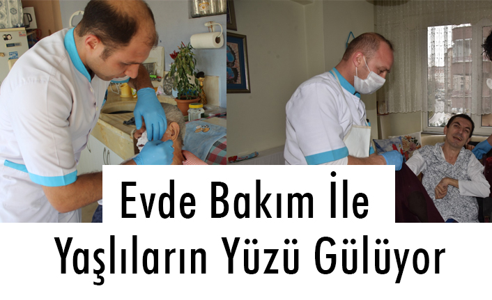 Samsun'da Evde Bakım İle Yaşlıların Yüzü Gülüyor