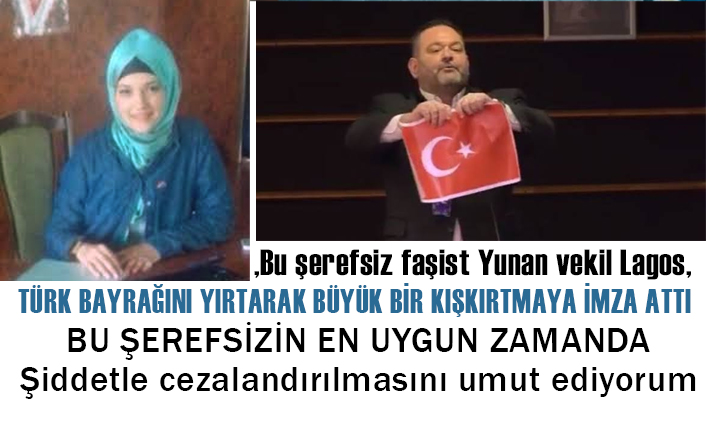 Türk Bayrağını Yırtan Şerefsiz Lagos, Uygun Zaman ve Yerde Cezalandırılmalı