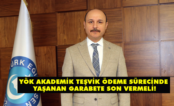 Yök Akademik Teşvik Ödeme Sürecinde Yaşanan Garabete Son Vermeli!