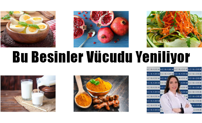 Bu Besinler Vucudu Yeniliyor