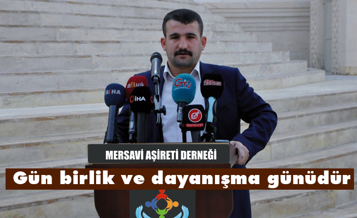 Mersavi Aşireti Dernek Başkanı Şanlı'dan Birlik Beraberlik Çağrısı
