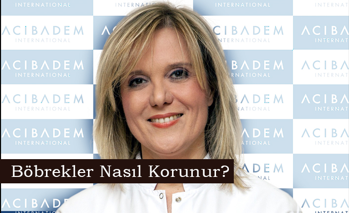 12 Mart Dünya Böbrek Günü; Böbrekler Nasıl Korunur?