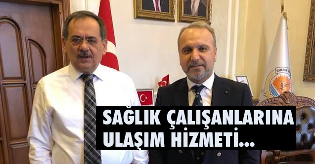Erdoğan Çakmak, Başkan Demir'den Sağlık Çalışanlarına Ulaşım Desteği İstedi