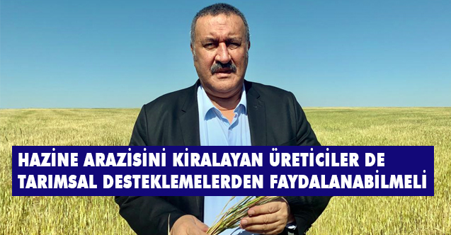Gürer: Hazine arazilerinin üretim yapan çiftçilere satışı için düzenleme yapılmalı